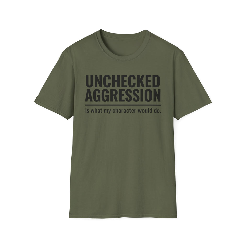 Unchecked Aggression T-Shirt