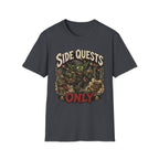 Side Quests Only T-Shirt