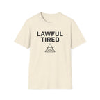 Lawful Tired T-Shirt