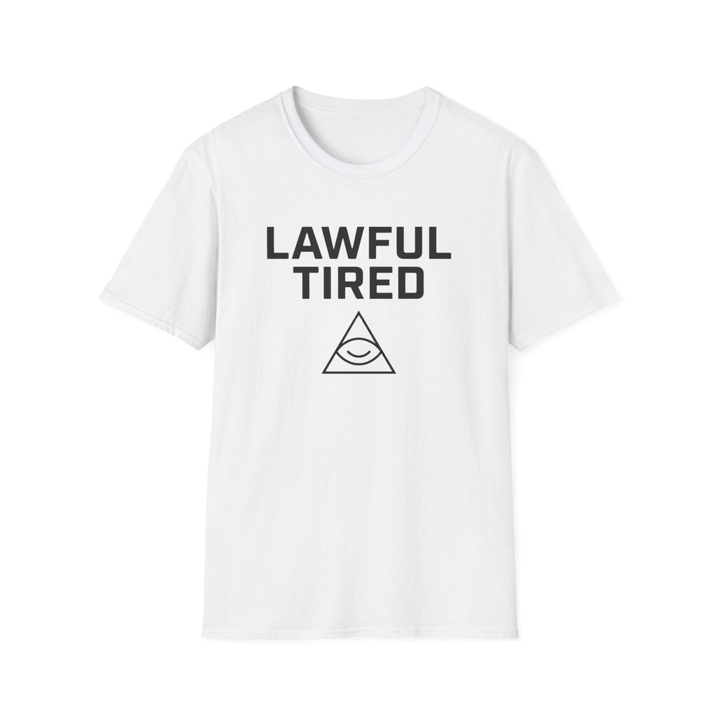 Lawful Tired T-Shirt