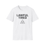 Lawful Tired T-Shirt