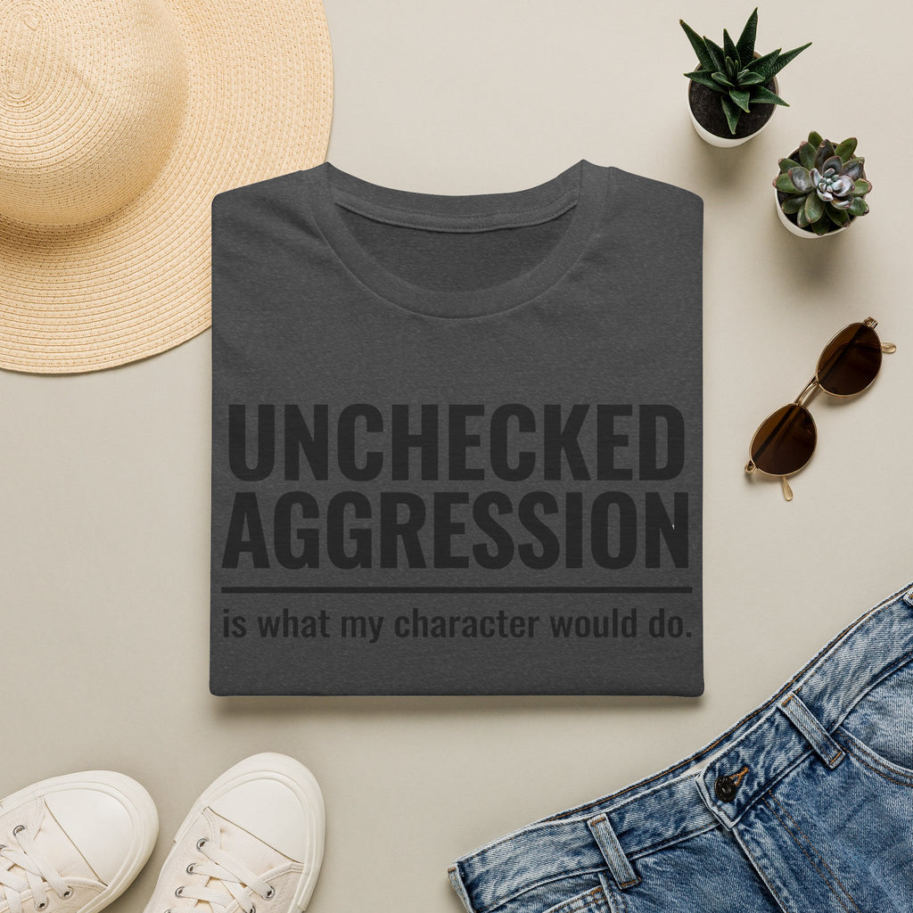 Unchecked Aggression T-Shirt