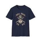 Roll High or Die T-Shirt