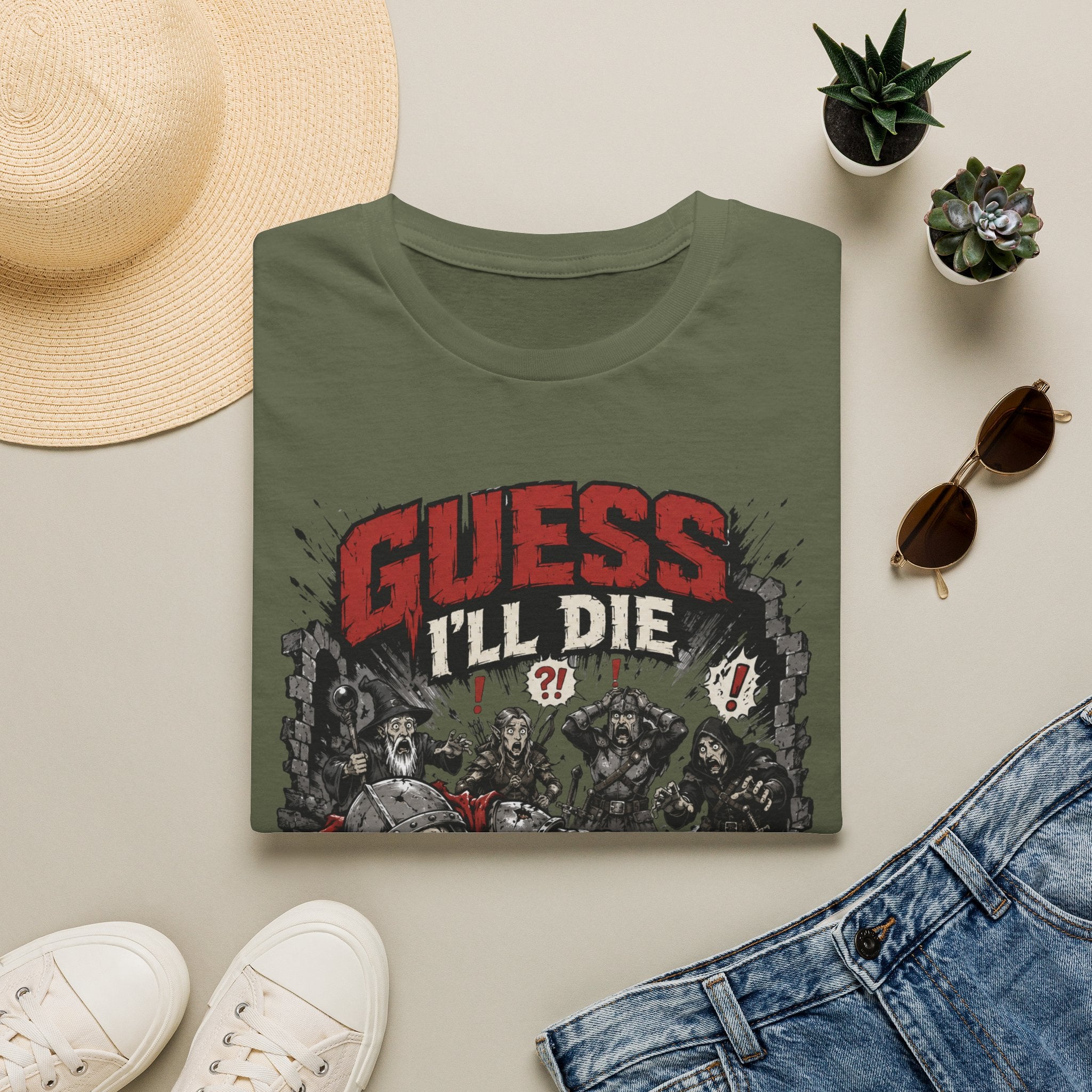 Guess I'll Die T-Shirt