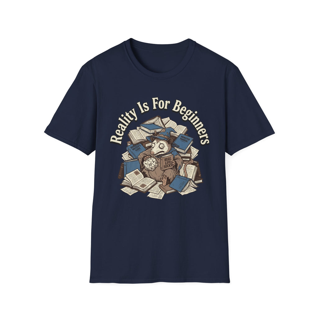 Reality is for Beginners T-Shirt