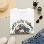 Reality is for Beginners T-Shirt