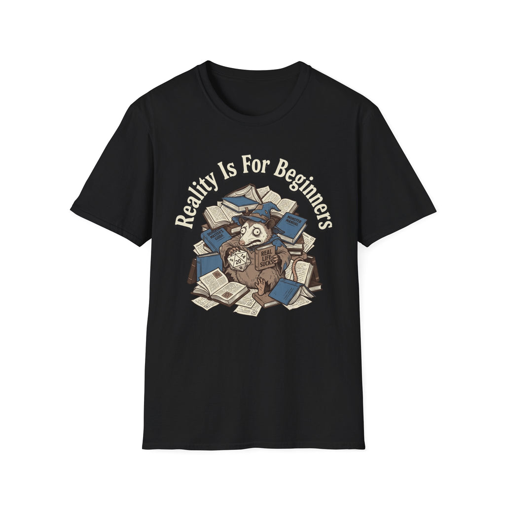 Reality is for Beginners T-Shirt