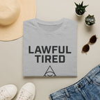 Lawful Tired T-Shirt