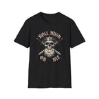 Roll High or Die T-Shirt