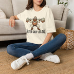 Never Skip Leg Day T-Shirt