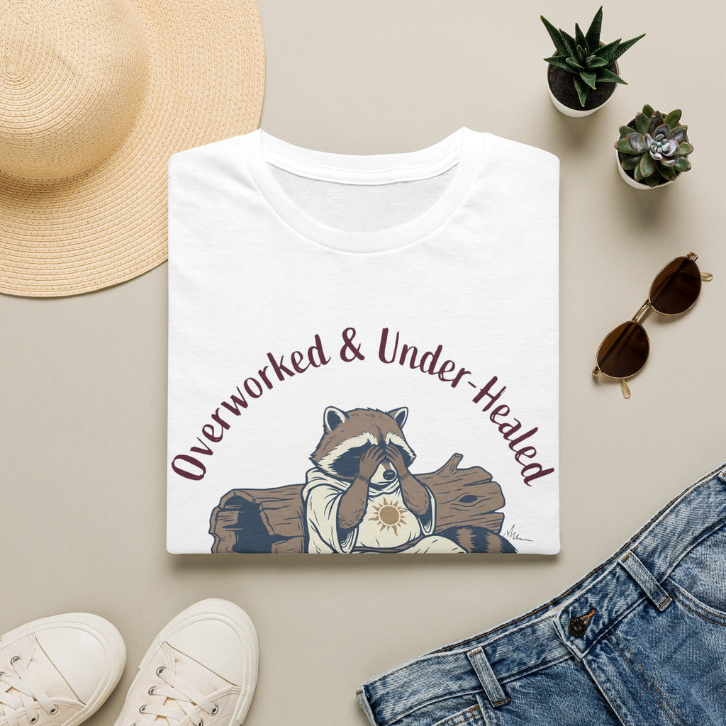 Overworked and Underhealed T-Shirt