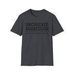 Unchecked Aggression T-Shirt