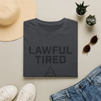 Lawful Tired T-Shirt