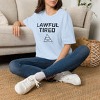 Lawful Tired T-Shirt