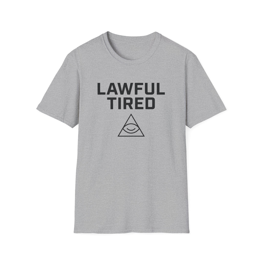 Lawful Tired T-Shirt