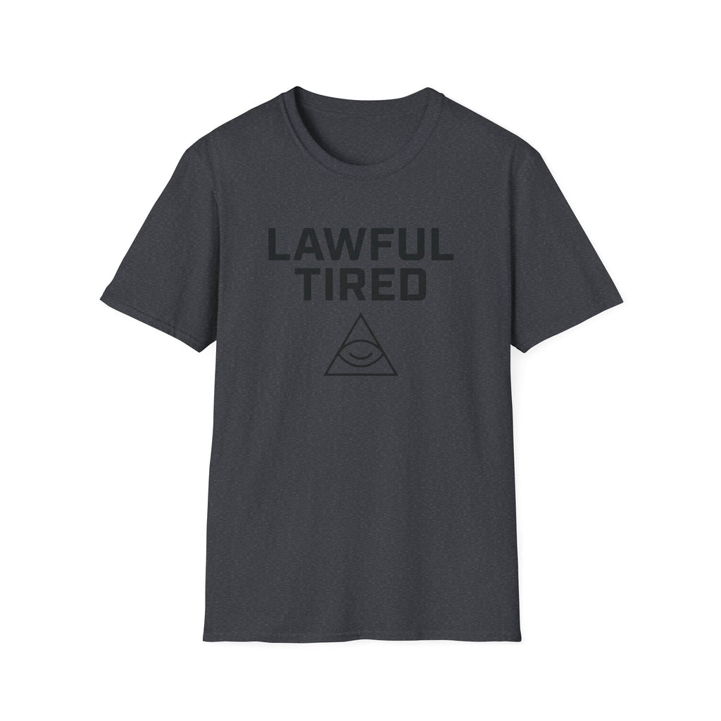 Lawful Tired T-Shirt