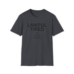 Lawful Tired T-Shirt