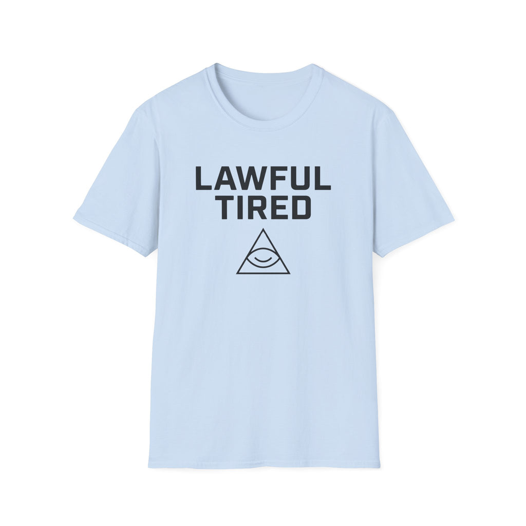 Lawful Tired T-Shirt