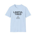 Lawful Tired T-Shirt