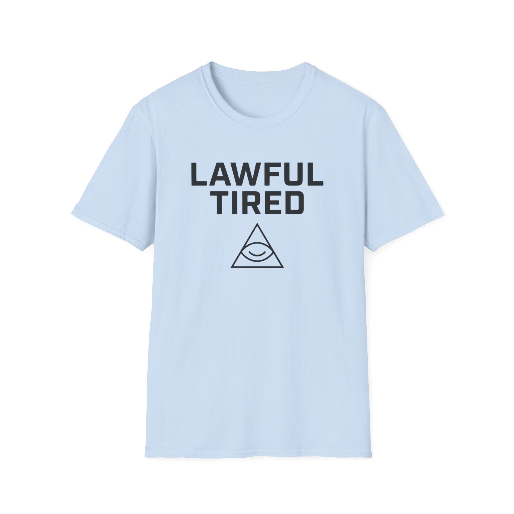 Lawful Tired T-Shirt