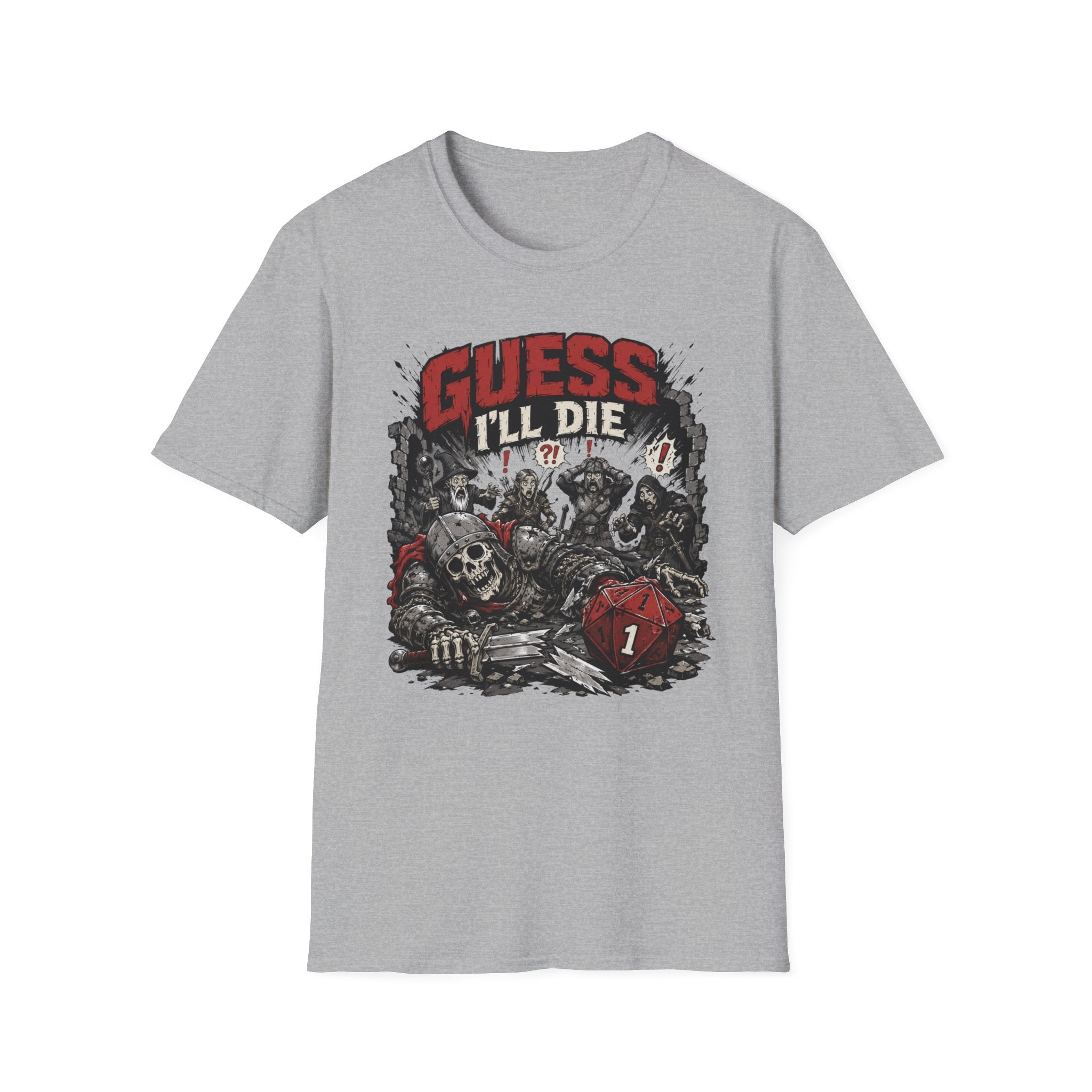 Guess I'll Die T-Shirt