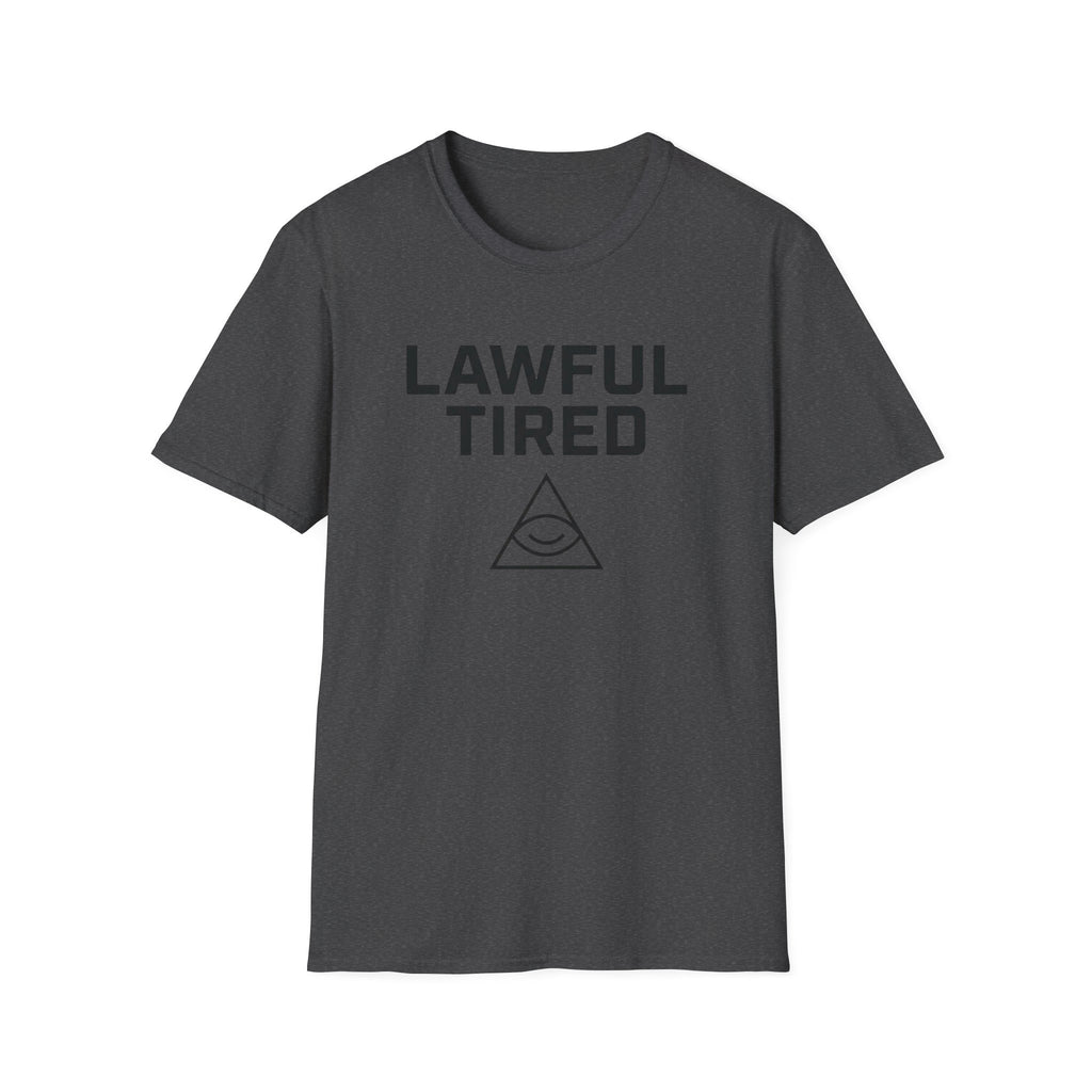 Lawful Tired T-Shirt