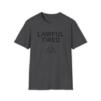 Lawful Tired T-Shirt