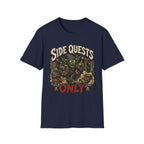 Side Quests Only T-Shirt
